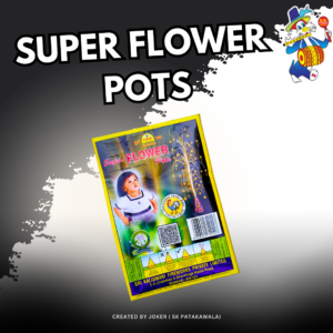 SUPER FLOWER POTS