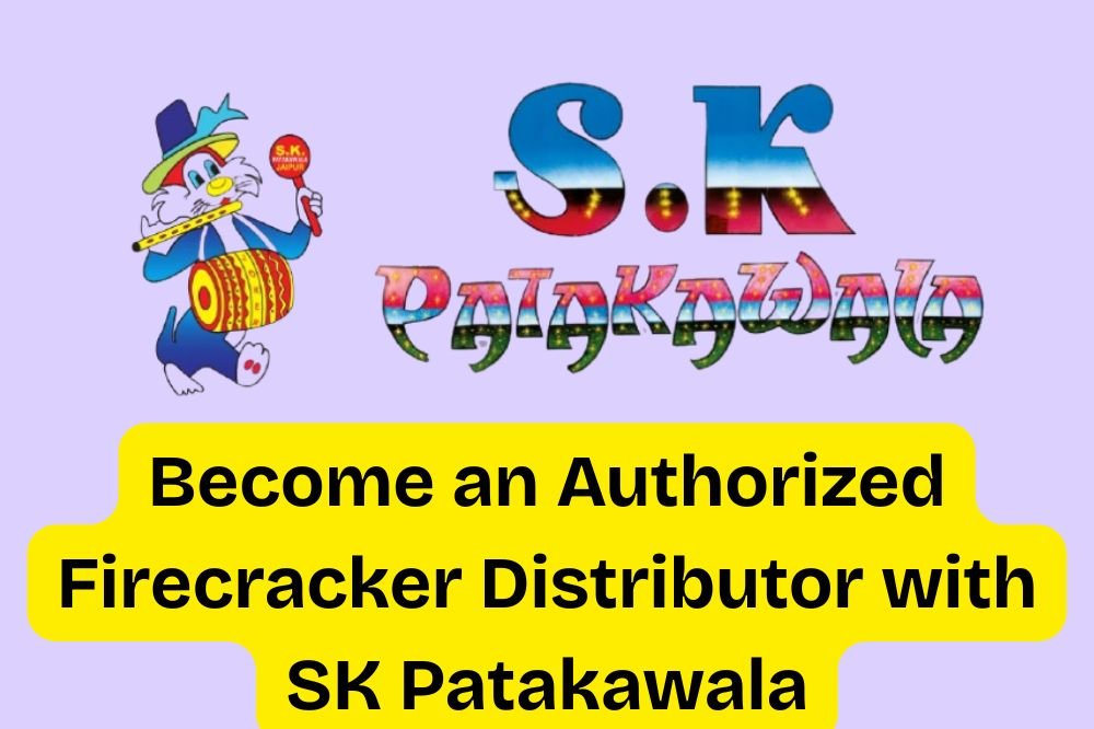 Become an Authorized Firecracker Distributor with SK Patakawala