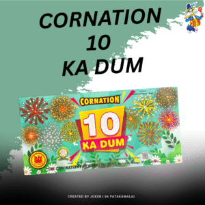 10 KA DUM CORNATION