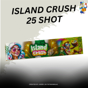ISLAND CRUSH 25 SHOT